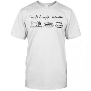 Im A Simple Woman Sewing Machine Coffee T-Shirt